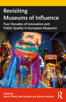 Paperback Revisiting Museums of Influence: Four Decades of Innovation and Public Quality in European Museums Book