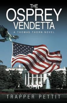 Paperback The Osprey Vendetta: A Thomas Thorn Novel Book