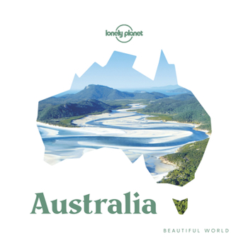 Hardcover Lonely Planet Beautiful World Australia: Stunning Collection of Photographs Explore Whitsunday Islands Beaches & Vineyards in the Southern Hills Inspi Book