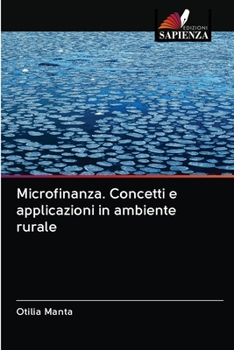 Paperback Microfinanza. Concetti e applicazioni in ambiente rurale [Italian] Book