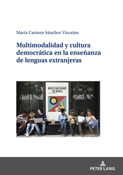 Hardcover Multimodalidad Y Cultura Democrática En La Enseñanza de Lenguas Extranjeras [Spanish] Book