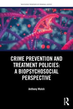 Paperback Crime Prevention and Treatment Policies: A Biopsychosocial Perspective Book