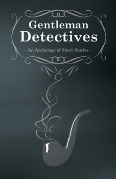 Paperback Gentlemen Detectives - An Anthology of Short Stories Book