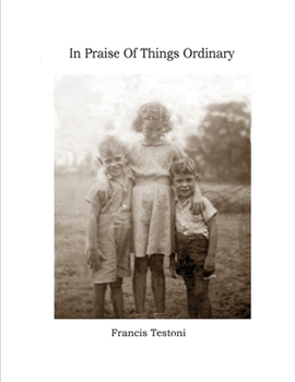 Paperback In Praise of Things Ordinary Book