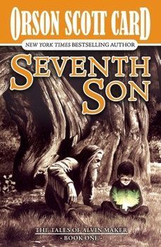 Seventh Son - Book #1 of the Tales of Alvin Maker