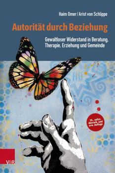 Paperback Autoritat Durch Beziehung: Gewaltloser Widerstand in Beratung, Therapie, Erziehung Und Gemeinde [German] Book