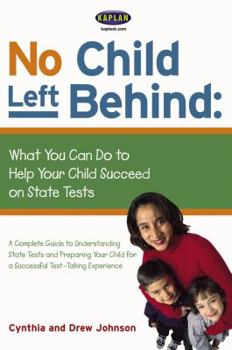 Paperback No Child Left Behind: What You Can Do to Help Your Child Succeed on State Tests Book
