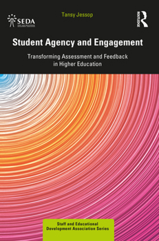 Paperback Student Agency and Engagement: Transforming Assessment and Feedback in Higher Education Book