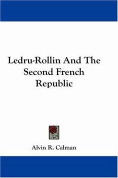 Paperback Ledru-Rollin and the Second French Republic Book