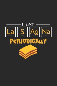 I eat lasagna periodically: 6x9 Lasagne | grid | squared paper | notebook | notes