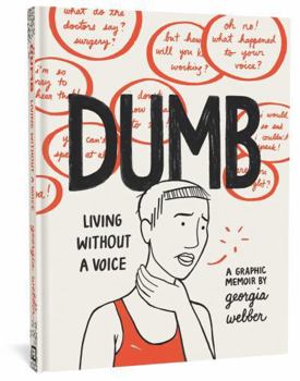 Hardcover Dumb: Living Without a Voice Book