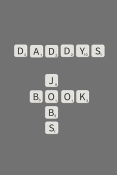 Daddy's Jobs Book: Tile Game Style Notebook composition journal - Ideal Gift for Father's Day/ Birthday/ Christmas/ Anniversary - Lined Paper 6" x 9"