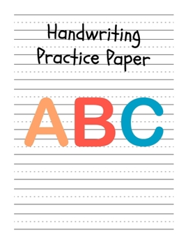 Paperback Handwriting Practice Paper: Perfect Writing Paper With Dotted Line For Kids. Book