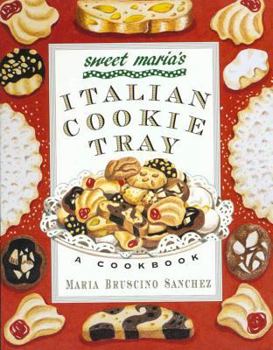 Paperback Sweet Maria's Italian Cookie Tray: A Cookbook Book