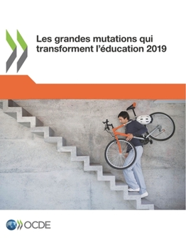 Paperback Les grandes mutations qui transforment l'éducation 2019 [French] Book