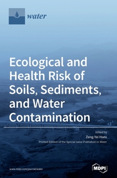 Hardcover Ecological and Health Risk of Soils, Sediments, and Water Contamination Book