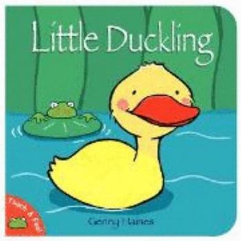 Board book Little Duckling Wants to Play (Touch and Feel) Book