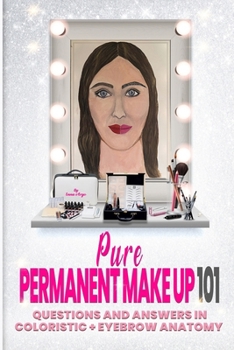 Paperback Pure Permanent Make Up 101 Book