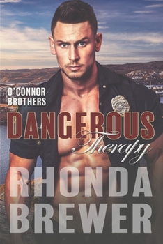 Dangerous Therapy - Book #1 of the O'Connor Brothers