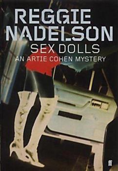 Sex Dolls - Book #4 of the Artie Cohen