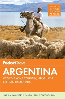 Paperback Fodor's Argentina: With the Wine Country, Uruguay & Chilean Patagonia Book