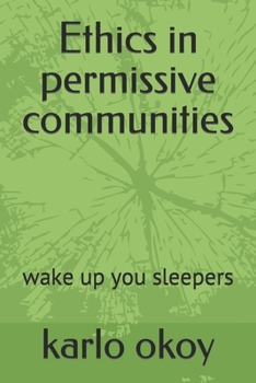 Paperback Ethics in permissive communities: wake up you sleepers Book