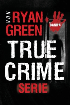 Paperback Die True-Crime-Serie Von Ryan Green: Band 4 [German] Book