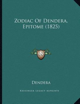 Paperback Zodiac Of Dendera, Epitome (1825) Book