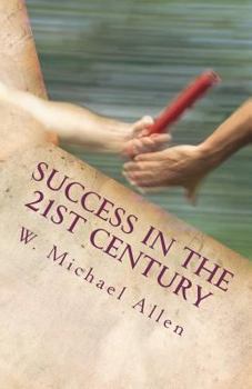 Paperback Success in the 21st Century: What do we tell the kids? Book