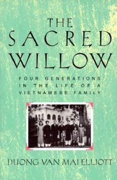 Paperback The Sacred Willow: Four Generations in the Life of a Vietnamese Family Book