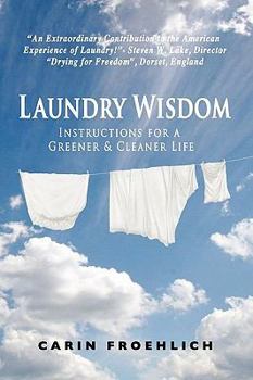 Paperback Laundry Wisdom: Instructions for a Greener and Cleaner Life Book