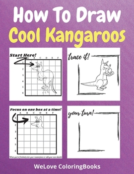 Paperback How To Draw Cool Kangaroos: A Step-by-Step Drawing and Activity Book for Kids to Learn to Draw Cool Kangaroos Book