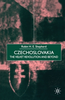 Paperback Czechoslovakia: The Velvet Revolution and Beyond Book