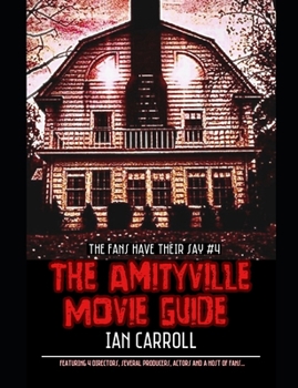 Paperback The Amityville Movie Guide: The Movie Fans Have Their Say #4 Book