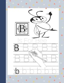 Letter Tracing Handwriting Practise Time For Kids Activity Book Bb is for Bee: Tracing Letters Words Sentences Curves and Coloring Pages For Kids { My ... kids from Grand parents parents and friends