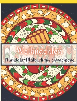 Paperback Weihnachten Mandala-Malbuch f?r Erwachsene: 50 Wundersch?ne Mandalas zum Ausmalen und Entspannen [German] Book