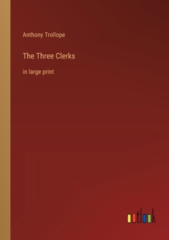 Paperback The Three Clerks: in large print Book