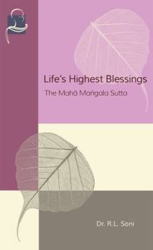 Paperback Life's Highest Blessings: The Maha Mangala Sutta Book