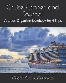 Paperback Cruise Planner and Journal: Vacation Organizer Notebook for 4 Trips Book