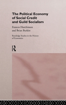The Political Economy of Social Credit and Guild Socialism