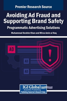 Avoiding AD Fraud and Supporting Brand Safety: Programmatic Advertising Solutions