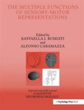 Hardcover The Multiple Functions of Sensory-Motor Representations: A Special Issue of Cognitive Neuropsychology Book