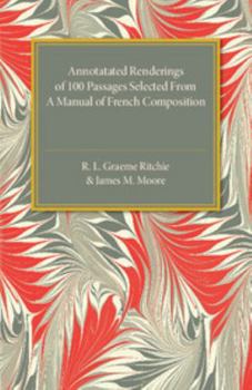 Paperback Annotated Renderings of 100 Passages Selected from a Manual of French Composition Book
