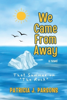 Paperback We Came From Away: That Summer on "The Rock" That Summer on "The Rock" Book