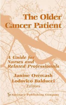 Hardcover The Older Cancer Patient: A Guide for Nurses and Related Professionals Book