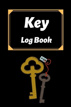 Paperback Key Log Book: Key Control Log, Key Sign Out Sheet, Key Inventory Sheet, Key Register Log Book