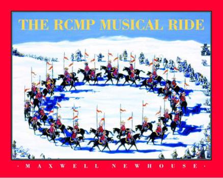 Hardcover The Rcmp Musical Ride Book