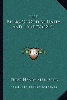 Paperback The Being Of God As Unity And Trinity (1891) Book