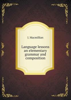 Paperback Language lessons an elementary grammar and composition Book