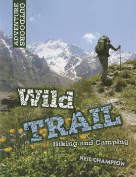 Paperback Wild Trail: Hiking and Camping Book